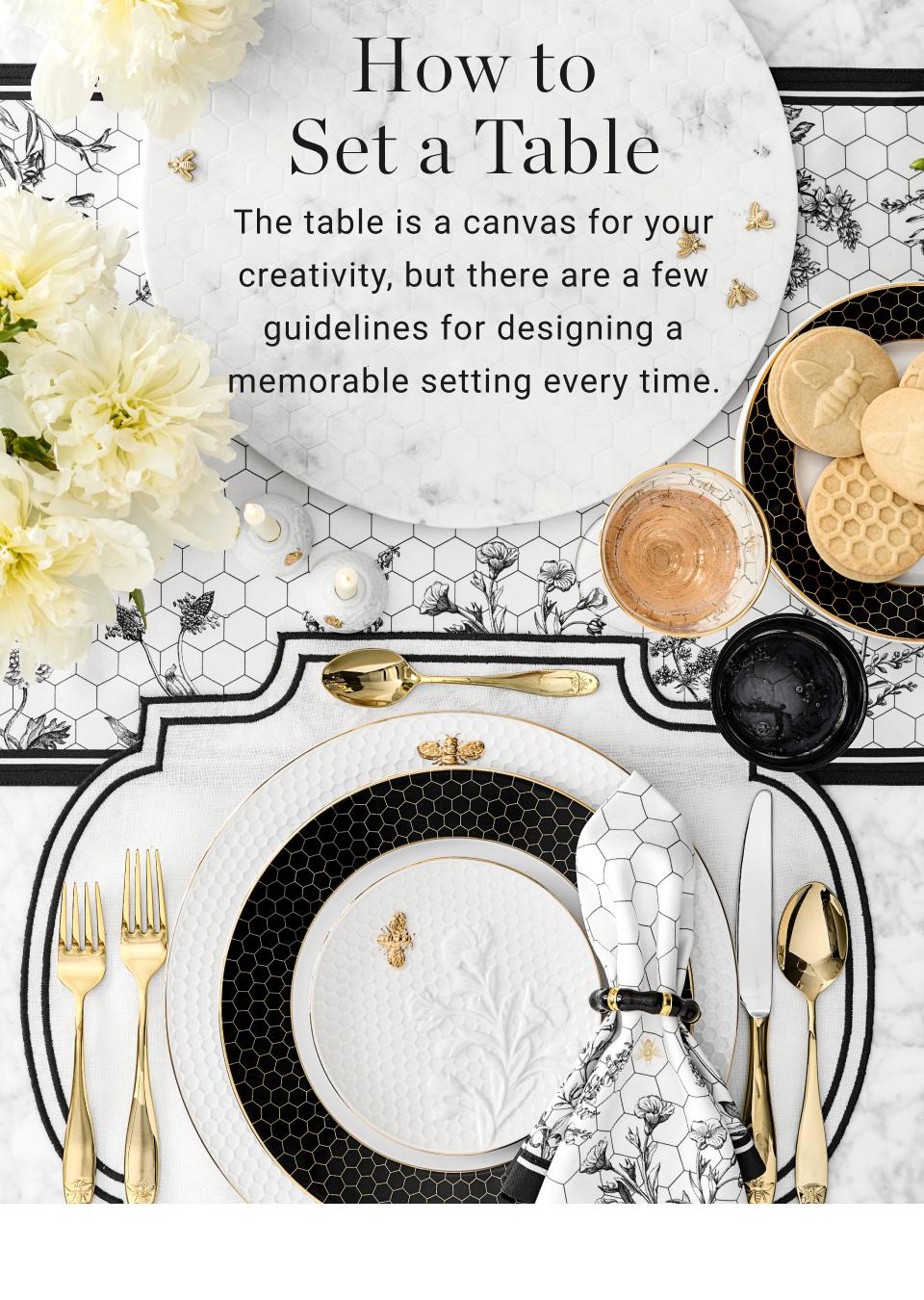 How to Set a Table | The table is a canvas for your creativity, but there are a few general guidelines for designing a memorable setting every time.